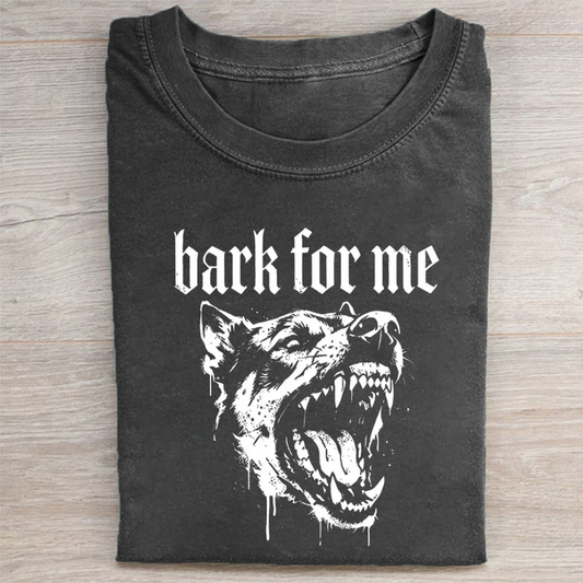 Bark For Me T-shirt