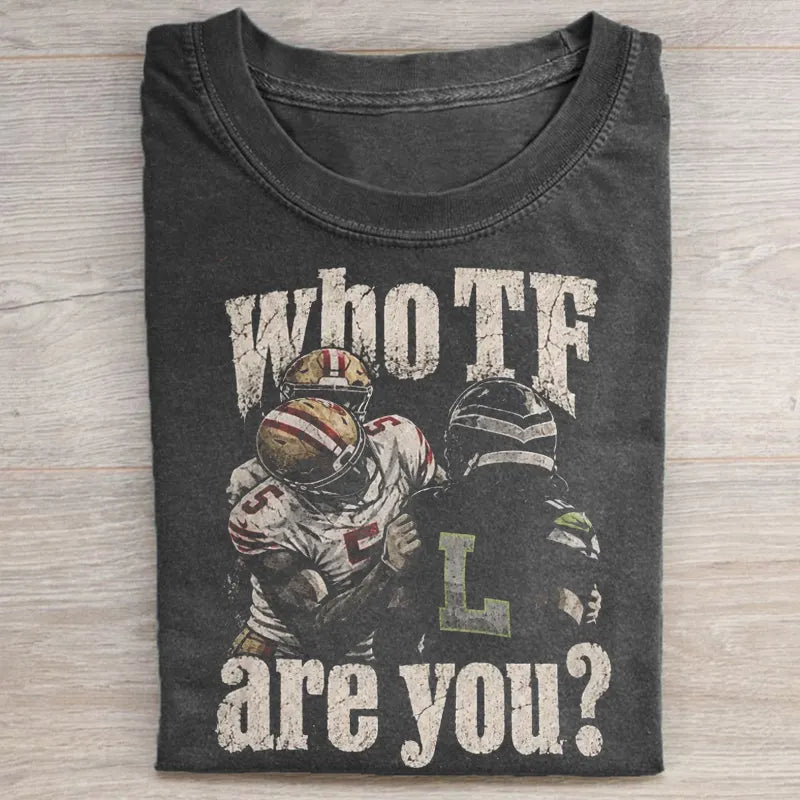 "Who Are You" Funny San Francisco Football T-Shirt